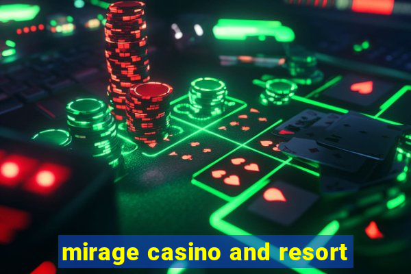 mirage casino and resort