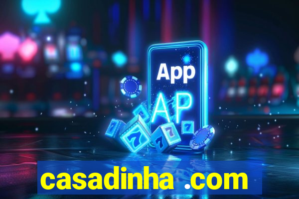 casadinha .com