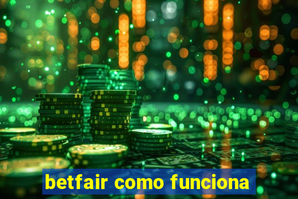 betfair como funciona