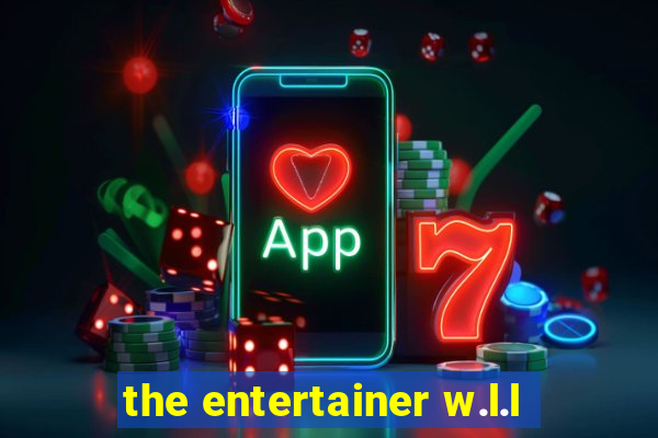 the entertainer w.l.l