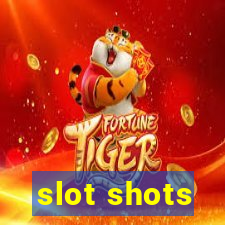 slot shots