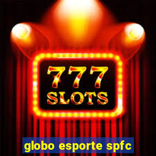 globo esporte spfc