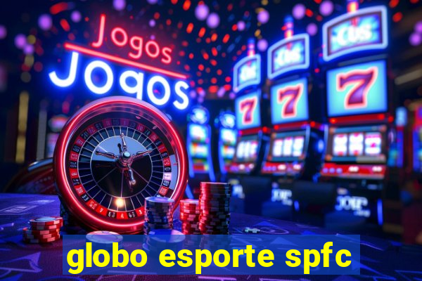 globo esporte spfc