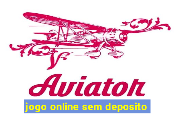 jogo online sem deposito