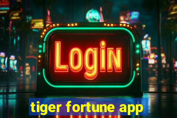 tiger fortune app