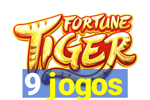 9 jogos