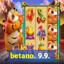 betano. 9.9.