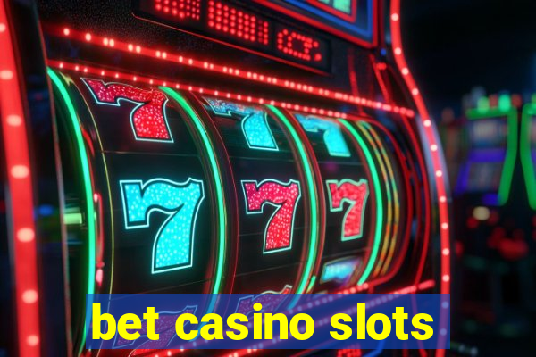 bet casino slots