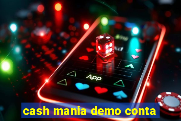 cash mania demo conta