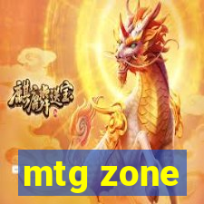 mtg zone