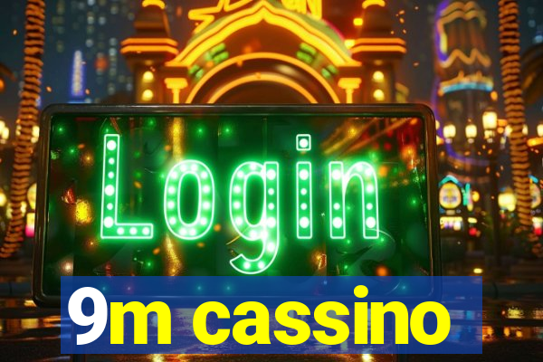 9m cassino