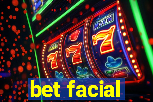 bet facial