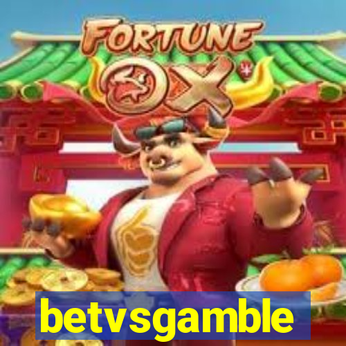 betvsgamble