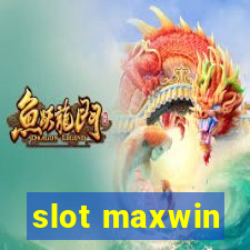 slot maxwin