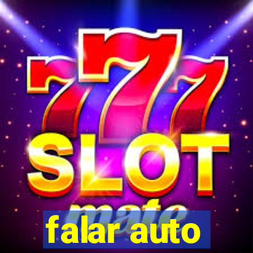 falar auto