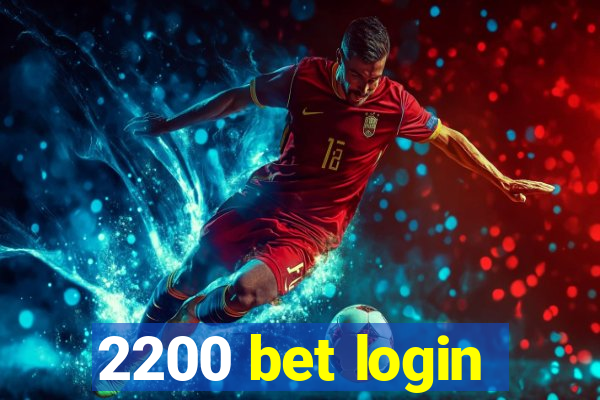 2200 bet login