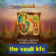 the vault kfc