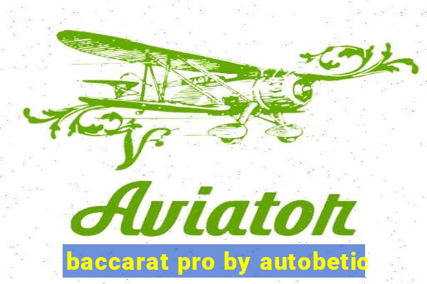 baccarat pro by autobetic