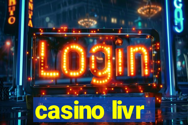 casino livr