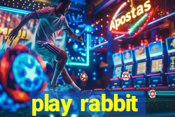 play rabbit