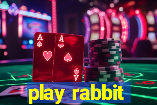 play rabbit