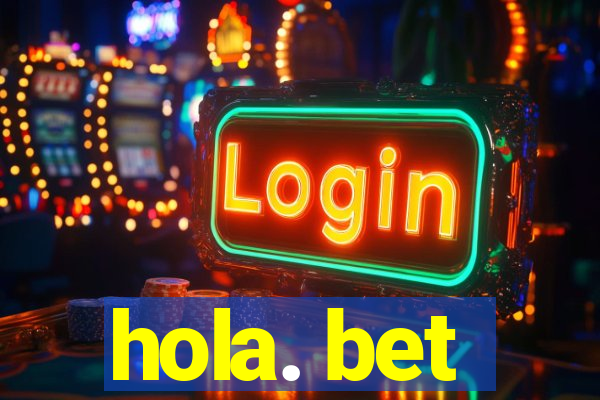 hola. bet