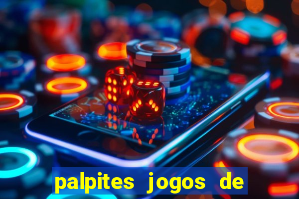 palpites jogos de hoje bet365