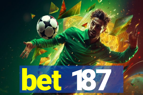 bet 187