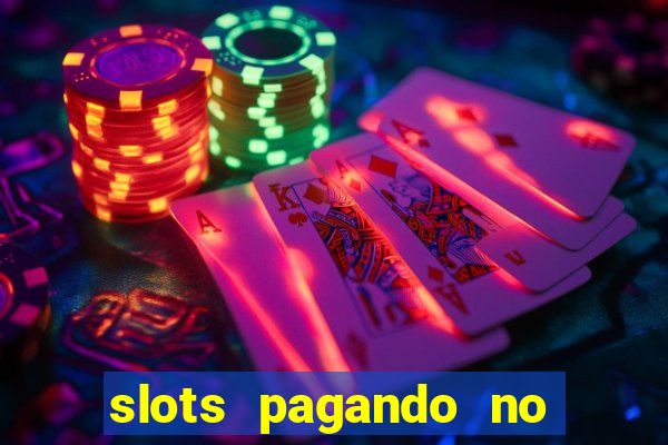 slots pagando no cadastro 2024