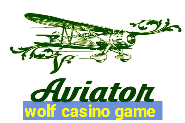 wolf casino game