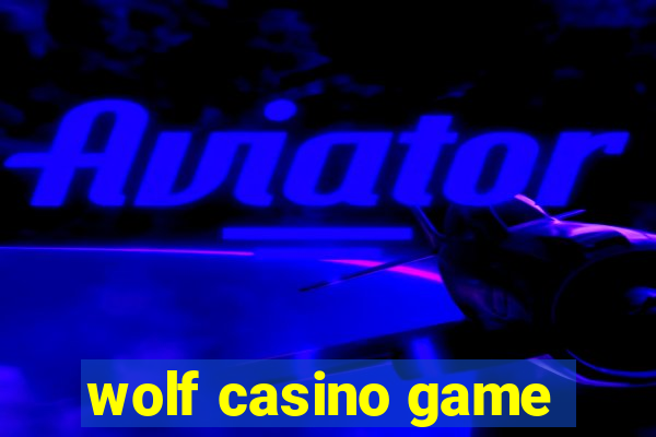 wolf casino game