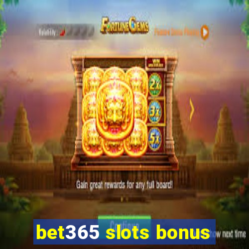 bet365 slots bonus