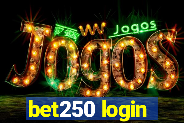 bet250 login