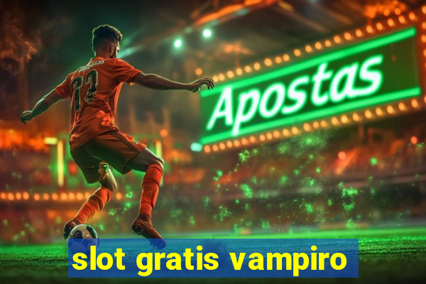 slot gratis vampiro