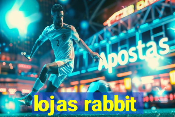 lojas rabbit