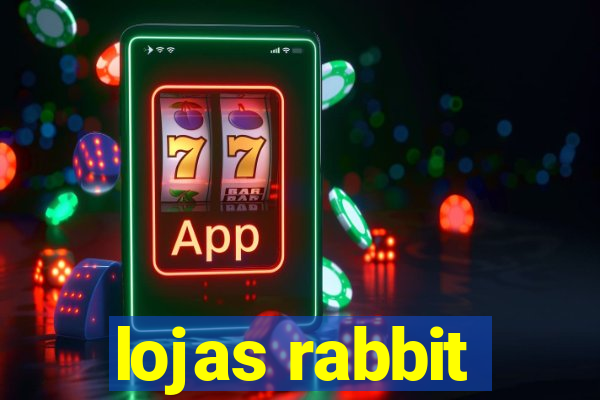 lojas rabbit