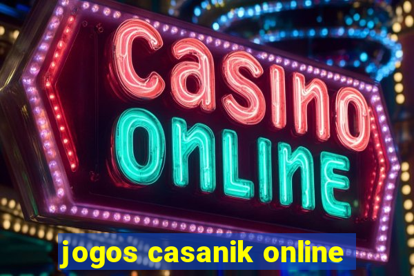 jogos casanik online