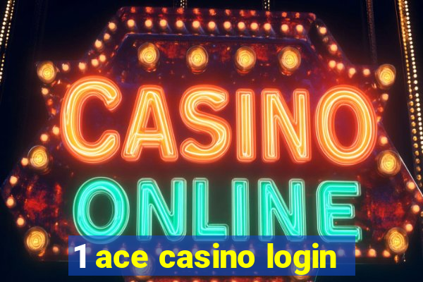 1 ace casino login