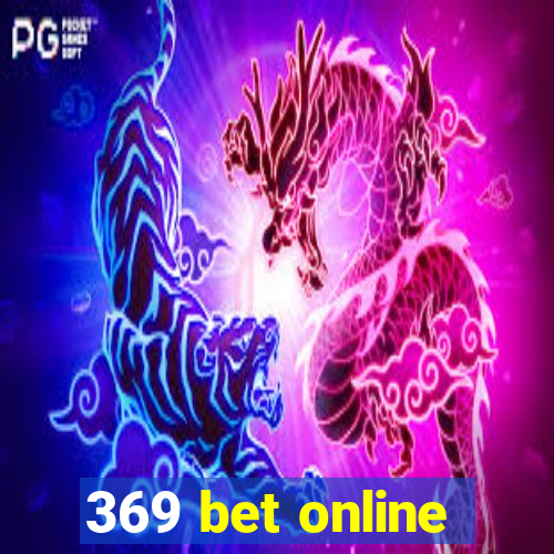 369 bet online