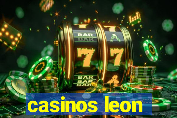 casinos leon