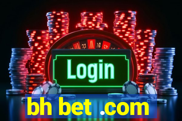 bh bet .com