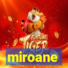 miroane