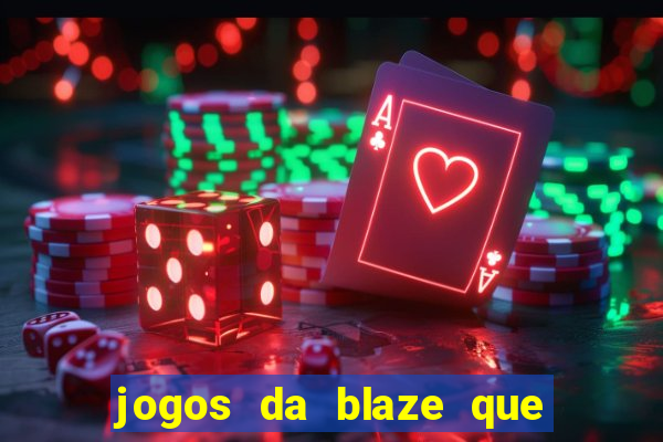 jogos da blaze que pagam bem