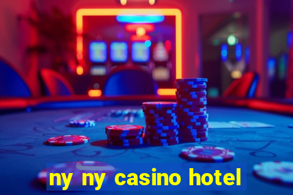 ny ny casino hotel