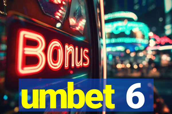 umbet 6