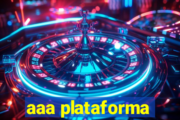 aaa plataforma