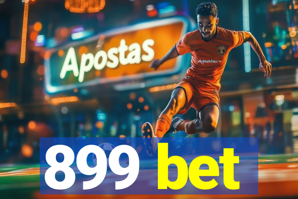 899 bet