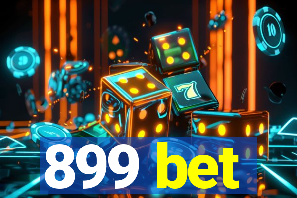 899 bet