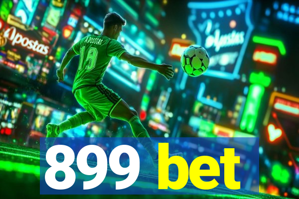 899 bet