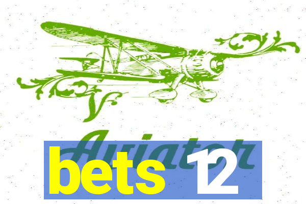 bets 12